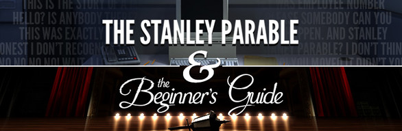The Stanley Parable / The Beginner's Guide